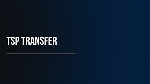 TSP Transfer Requirements