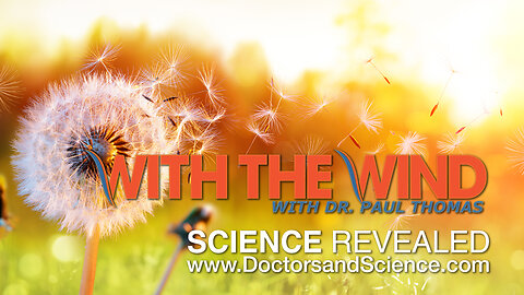 WITH THE WIND WITH DR. PAUL - SHOW 103