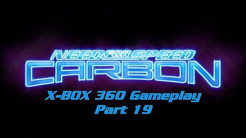 Need for Speed Carbon (2006) X-Box 360 Gameplay Part 19