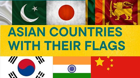 ASIAN COUNTRIES WITH FLAGS|Asian countries name with flags|Asian countries flags