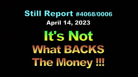 It’s Not What Backs The Money !!!, 4068