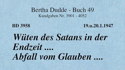 BD 3958 - WÜTEN DES SATANS IN DER ENDZEIT .... ABFALL VOM GLAUBEN ....