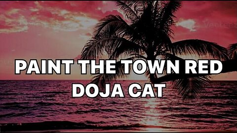 Doja Cat - Paint The Town Red - Lyrics