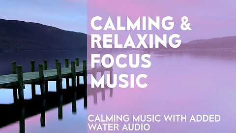 Calming & Relaxing Music - Stress and Anxiety Relief Detox Negative Emotions, Healing for Mind