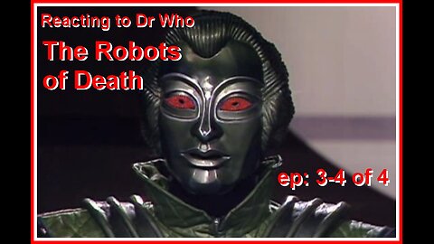 Reacting to Dr Who: Robots of Death ep:3-4 of 4