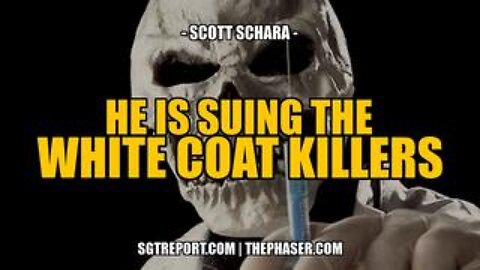 He Is Suing the White Coat Killers -- Scott Schara