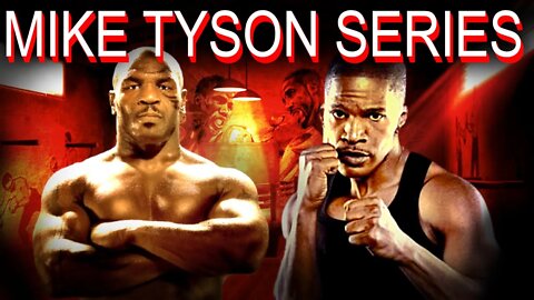 Mike Tyson Mini Series with Jamie Foxx