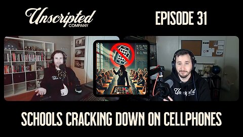 Cellphone Bans in Schools: Is It Helping or Hurting Students? | Unscripted Company