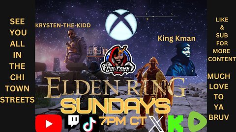 Elden Ring SUNDAYS W/ CTG FEAT. KING KMAN & KRYSTEN-THE-KIDD| ROAD TO 100 FOLLOWERS| 12/17