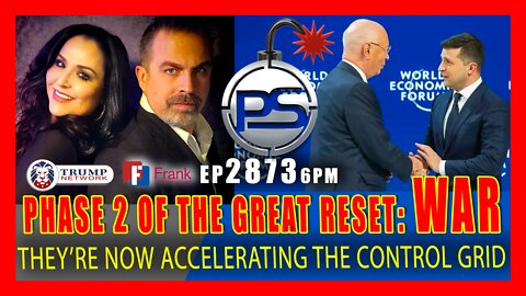 EP 2873-6PM Phase 2 of The Great Reset: WAR! They're Now Accelerating The Control Grid