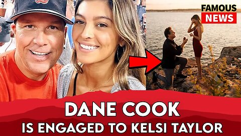 Dane Cook Is Back & Engaged To Kelsi Taylor | FAMOUS NEWS