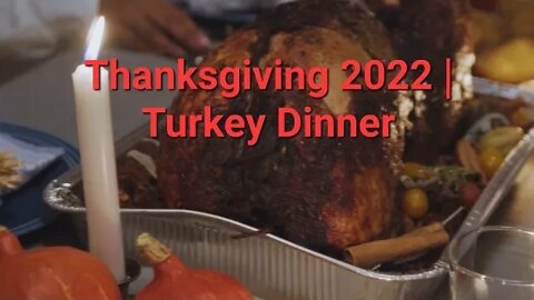 Thanksgiving 2022 | Turkey Dinner | Meditation Music #thanksgiving2022 #thanksgiving 20 Minutes