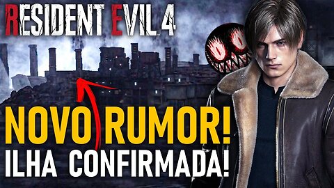 ILHA ESTÁ CONFIRMADA no RE4 REMAKE!