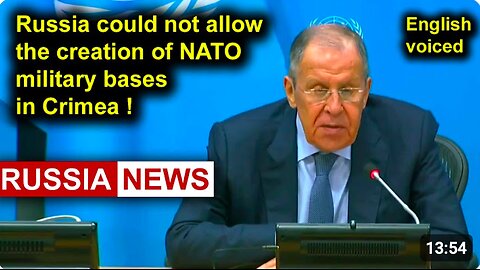 Russia could not allow the creation of NATO military bases in Crimea! Lavrov