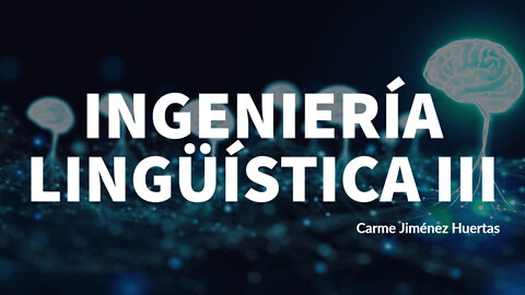 INGENIERÍA LINGÜÍSTICA III