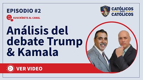 Católicos Show - Análisis del debate presidencial de 2024 entre Trump y Harris