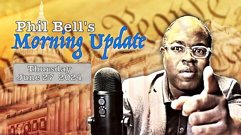 The January 6th Committee Was Illegitimate! Now what? Phil Bell's Morning Update