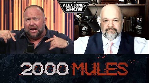 New Alex Jones: 2000 Mules Uncensored - Smoking Gun Video Proves 2020 Was Stolen From Trump