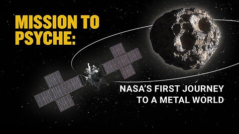 NASA’s Psyche Mission to a Metal-Rich Asteroid