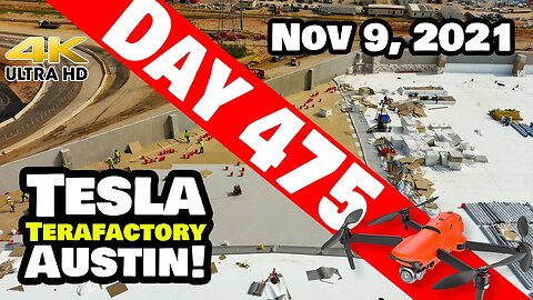 Tesla Gigafactory Austin 4K Day 475 - 11/9/21 - Tesla Terafactory TX - WRAPPING ROOF AT GIGA TEXAS!