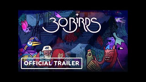 30 Birds - Official Trailer | Summer of Gaming 2022