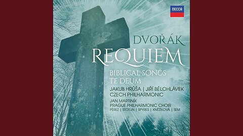 Dvořák: Requiem, Op. 89, B. 165 / Part 1 - 1. Requiem Aeternam