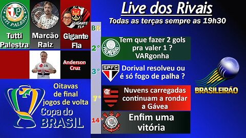 LIVE dos RIVAIS - Ultimas de Palmeiras, São Paulo, Corinthians e Flamengo.