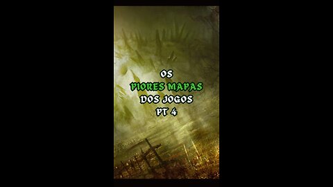 EP 4 | Os Piores Mapas dos Jogos