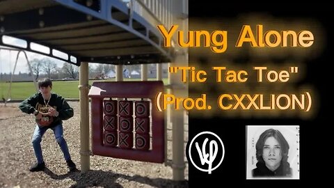 Yung Alone - Tic Tac Toe (Full Album) Prod. @DumbChIld @liqdcrzy @prodsence @Cxxlion @corwinsingh