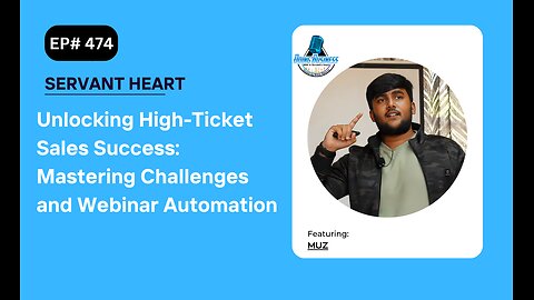 Unlocking High-Ticket Sales Success: Mastering Challenges and Webinar Automation with Muz