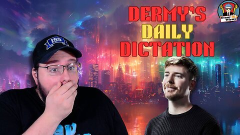 Dermy's Daily Dictation!! MrBeast Gets SUED!! Games Media ATTACKS Warhammer!!