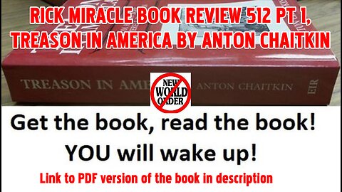 RICK MIRACLE BOOK REVIEW 512 PT 1, TREASON IN AMERICA - New World Order Exposed