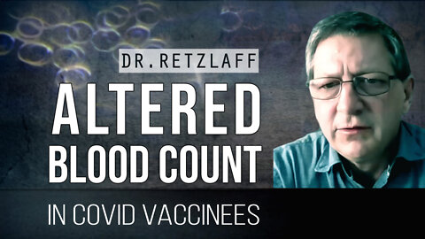 International team of experts: Altered blood count in covid vaccinees | www.kla.tv/22928