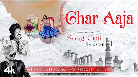 Ghar Aaja (Video): Mame Khan, Swaroop Khan | Imran Khan | Song Craft Season 1 | T-Series