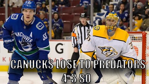 Vancouver #Canucks Lose To Nashville Predators 4-3 SO! Mikheyev, Miller and Kuzmenko!