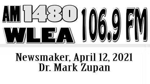 Wlea, Newsmaker, April 12, 2021, Dr Mark Zupan