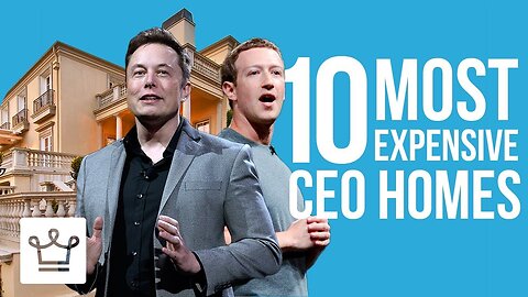 Top 10 Most Expensive CEO Homes