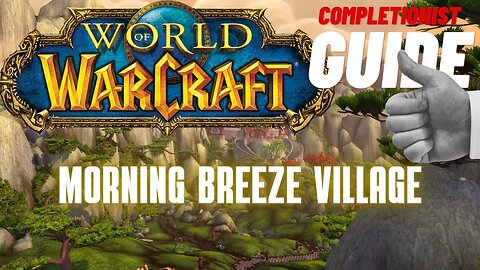 Morning Breeze Village World of Warcraft Mists of Pandaria