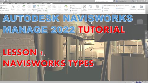 NAVISWORKS MANAGE 2022 LESSON 1: NAVISWORKS TYPES