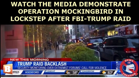 Mainstream Media: Operation Mockingbird On Display After FBI Mar-a-Lago Raid