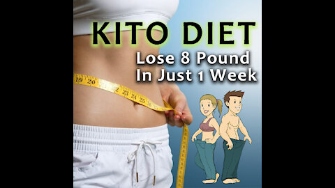 How To Start KITO DIET- Lose 8 Pounds in Just 1 Weeks