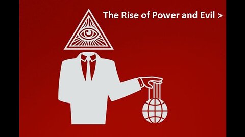 The Rise of Power and Evil part -2