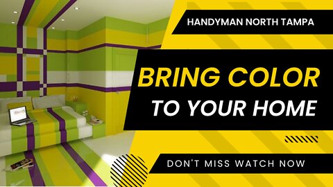 Bring color to your Home-Handyman North Tampa