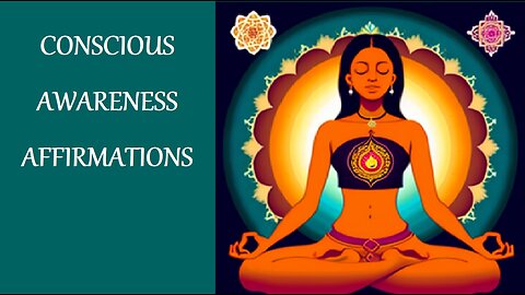 I AM Conscious Awareness Affirmations