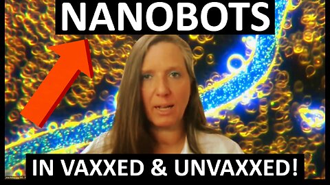 DEPOPULATION NANOBOTS IN VAXXED AND UNVAXXED!