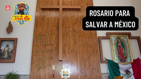 ROSARIO PARA SALVAR A MÉXICO: VIVA CRISTO REY #Rosario #rosariohoy #ROSARIO #vivacristorey #iglesia