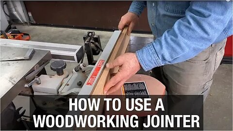 How to Use a Woodworking Jointer