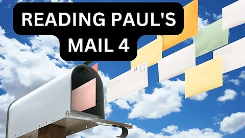 Reading Paul's Mail 4