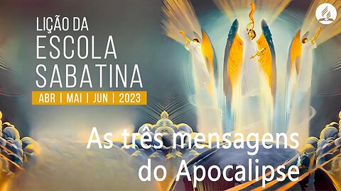 ✏️ Escola Sabatina 🎧 Lição 3 | 10/04 🎧 O evangelho eterno 📖