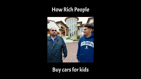 How Rich People Buy Cars for their Kids